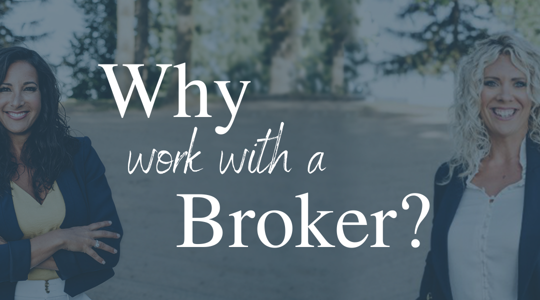 Why Work With A Broker?